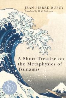 A Short Treatise on the Metaphysics of Tsunamis