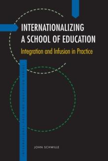 Internationalizing a School of Education : Integration and Infusion in Practice