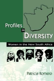 Profiles in Diversity : Women in the New South Africa