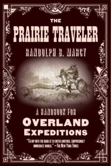 The Prairie Traveler : A Handbook for Overland Expeditions