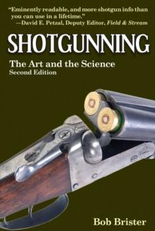 Shotgunning : The Art and the Science