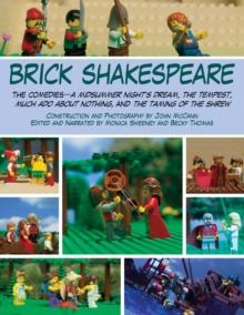 Brick Shakespeare : The Comedies-A Midsummer Night's Dream, The Tempest, Much Ado About Nothing, and The Taming of the Shrew