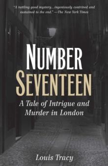 Number Seventeen : A Tale of Intrigue and Murder in London