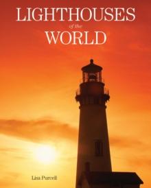 Lighthouses of the World : 130 World Wonders Pictured Inside