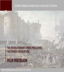 The Revolutionary Spirit Preceding the French Revolution