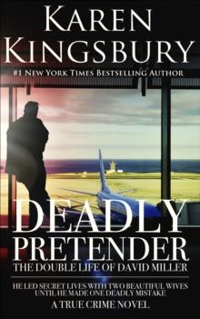 Deadly Pretender : The Double Life of David Miller