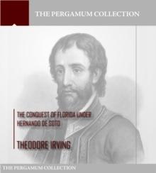 The Conquest of Florida under Hernando de Soto