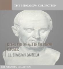 Cicero and the Fall of the Roman Republic