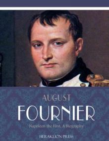 Napoleon the First, a Biography