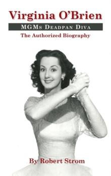 Virginia O'Brien : MGM's Deadpan Diva (Hardback)