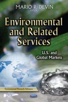 Environmental and Related Services : U.S. and Global Markets