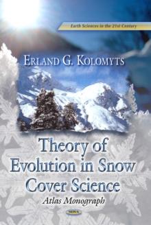 Theory of Evolution in Snow Structure Studies : Atlas monograph