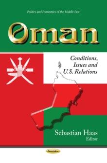 Oman : Conditions, Issues and U.S. Relations