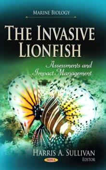 The Invasive Lionfish : Assessments and Impact Management