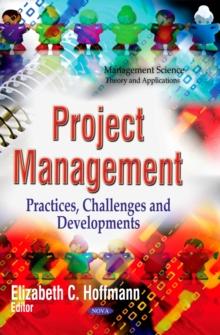 Project Management : Practices, Challenges and Developments