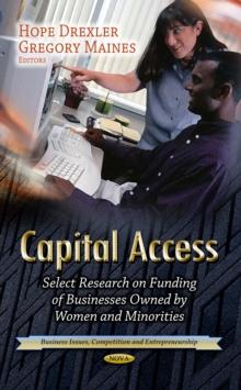 Capital Access : Select Research on Funding of Businesses Owned by Women and Minorities