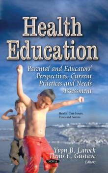 Health Education : Parental and Educators' Perspectives, Current Practices and Needs Assessment