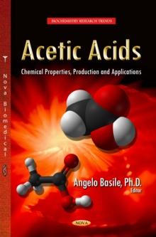 Acetic Acids : Chemical Properties, Production and Applications