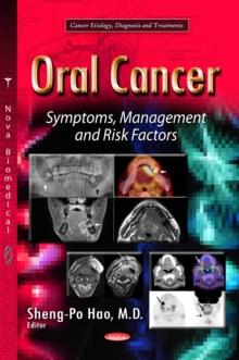 Oral Cancer : Symptoms, Management and Risk Factors