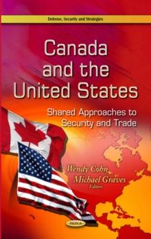 Canada and the United States : Shared Approaches to Security and Trade