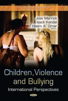 Children, Violence and Bullying : International Perspectives