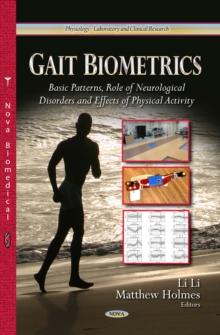 Gait Biometrics : Basic Patterns, Role of Neurological Disorders and Effects of Physical Activity