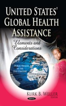 United States' Global Health Assistance : Elements and Considerations