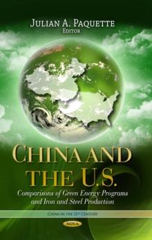 China and the U.S. : Comparisons of Green Energy Programs and Iron and Steel Production