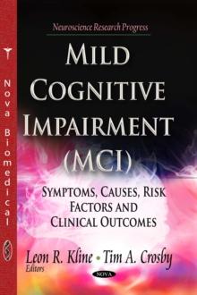 Mild Cognitive Impairment (MCI) : Symptoms, Causes, Risk Factors and Clinical Outcomes