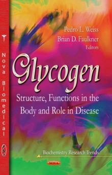 Glycogen : Structure, Functions in the Body and Role in Disease