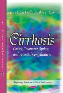 Cirrhosis : Causes, Treatment Options and Potential Complications