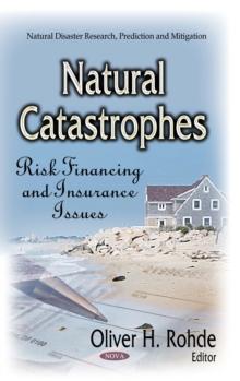 Natural Catastrophes : Risk Financing and Insurance Issues