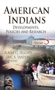 American Indians : Developments, Policies, and Research. Volume 3