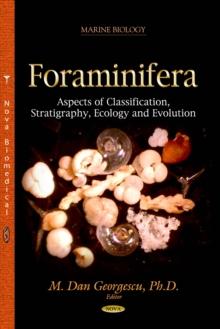 Foraminifera : Aspects of Classification, Stratigraphy, Ecology and Evolution