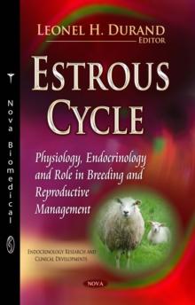 Estrous Cycle : Physiology, Endocrinology and Role in Breeding and Reproductive Management