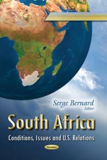 South Africa : Conditions, Issues and U.S. Relations