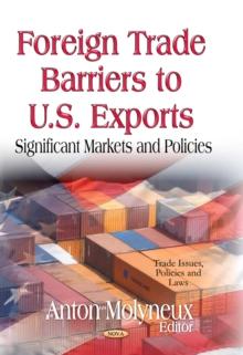 Foreign Trade Barriers to U.S. Exports : Significant Markets and Policies