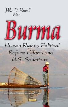 Burma : Human Rights, Political Reform Efforts and U.S. Sanctions