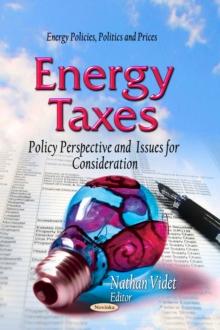 Energy Taxes : Policy Perspective and Issues for Consideration