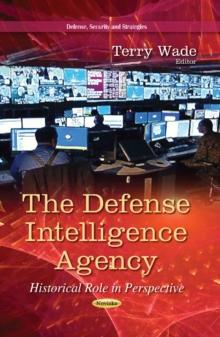 Defense Intelligence Agency : Historical Role in Perspective