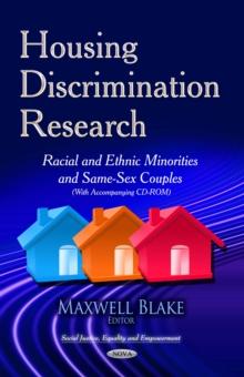 Housing Discrimination Research : Racial and Ethnic Minorities and Same-Sex Couples