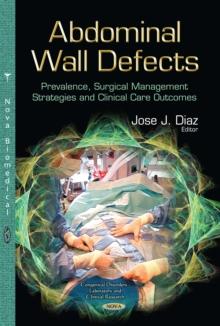 Abdominal Wall Defects : Prevalence, Surgical Management Strategies and Clinical Care Outcomes