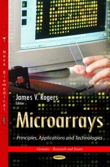 Microarrays : Principles, Applications and Technologies