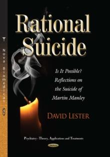 Rational Suicide : Is It Possible? Reflections on the Suicide of Martin Manley