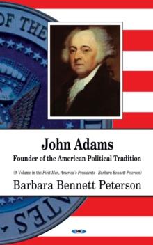 John Adams, Founder of the American Political Tradition