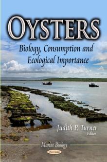 Oysters : Biology, Consumption and Ecological Importance