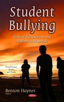 Student Bullying : Federal Perspectives and Reference Materials