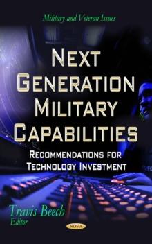 Next Generation Military Capabilities : Recommendations for Technology Investment