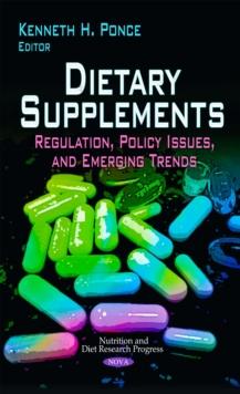 Dietary Supplements : Regulation, Policy Issues, and Emerging Trends