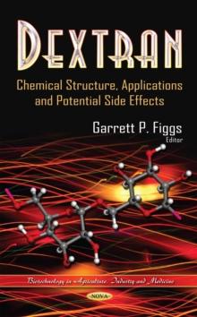 Dextran : Chemical Structure, Applications and Potential Side Effects